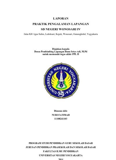 LAPORAN PRAKTIK PENGALAMAN LAPANGAN SD NEGERI WONOSARI IV Jalan KH Agus