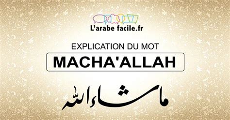 Que Veut Dire Machallah En Arabe Communauté MCMS