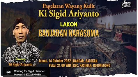 Wayang Kulit Ki Sigid Ariyanto Banjaran Narasoma Bandar Batokan