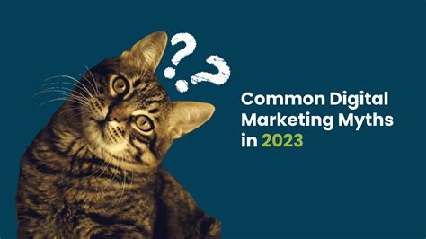 Busting The Top 14 Digital Marketing Myths In 2023