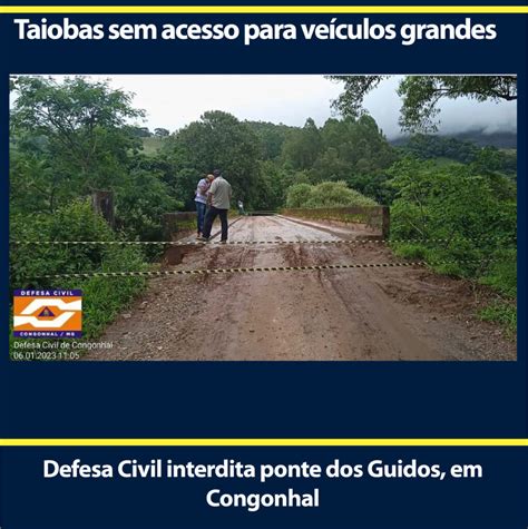 Defesa Civil Interdita Ponte Dos Guidos Em Congonhal Jornal Das Gerais