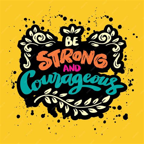 Premium Vector Be Strong And Courageous Hand Lettering Poster Quote