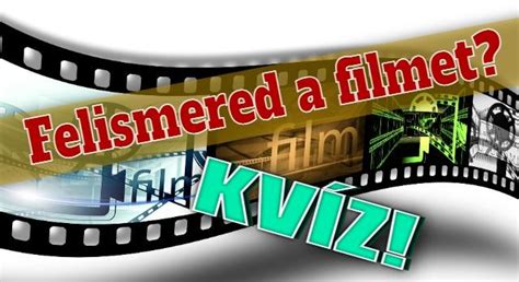 Film Kv Z Meg Tudod Mondani Szerepl B L Hogy Melyik Magyar Filmre