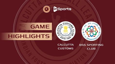 Calcutta Customs Bss Sc Calcutta Football League Highlights Youtube