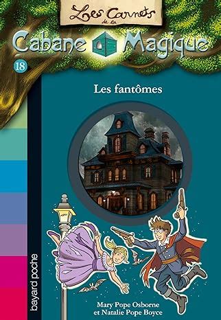 Les carnets de la cabane magique les fantômes tome 18 Teteenlire