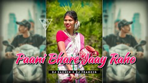 New Nagpuri Dj Remix 2023 Paani Bhare Jaay Raho Singer Sarita Devi