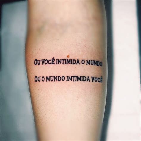 Tattoo ou você intimida o mundo Ou o mundo intimida você Frases para