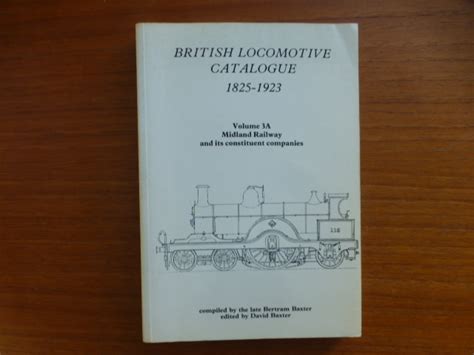 British Locomotive Catalogue 1825 1923 Volume 3a Midland Railway