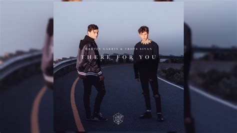 Martin Garrix And Troye Sivan There For You Letra Lyrics Youtube