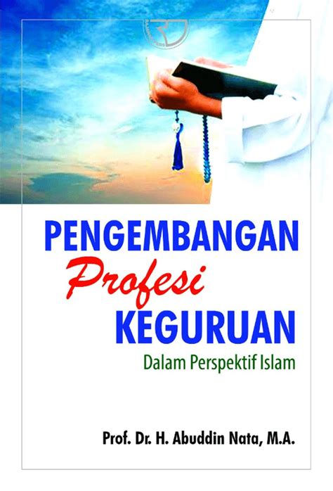 Jual Buku Pengembangan Profesi Keguruan Karya Abuddin Nata Toko Buku