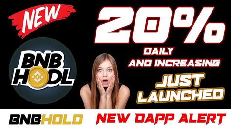 NEW DAPP ALERT BNB HODL JUST LAUNCHED 20 DAILY Already MASSIVE