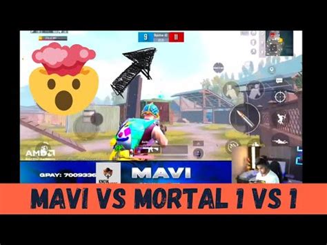 Mavi Vs Mortal 1vs1 TDM Mortal Defeated Mavi YouTube