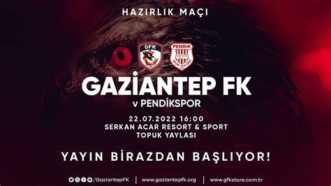 Hazirlik Ma I Canli Gaziantep Fk Pendikspor Youtube