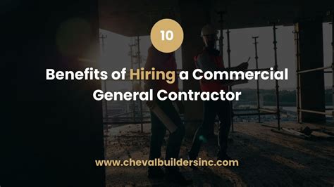 10 Benefits Of Hiring A Commercial General Contractor