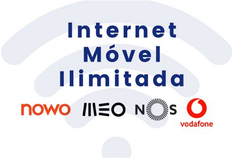 Internet Móvel Ilimitada Qual a mais vantajosa