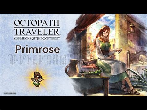 Octopath Traveler Champions Of The Continent Ex Primrose Youtube