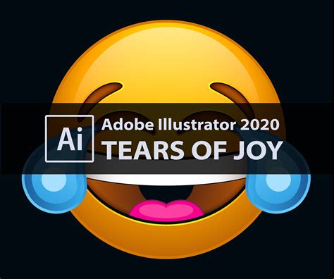 Tears of Joy Emoji Adobe Illustrator 2020 Source File Original Vector ...