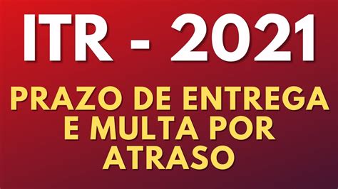 Prazo De Entrega Itr Declara O Do Imposto Territorial Rural