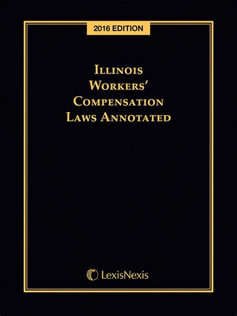 Illinois Workers Compensation Laws Annotated Lexisnexis Store