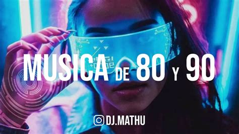 Musica Electronica De Los 80 Y 90 Las Mejores YouTube