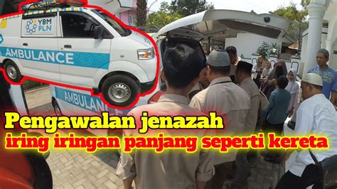 Escorting Ambulance Jenazah Iring Iringan Panjang Seperti Kereta