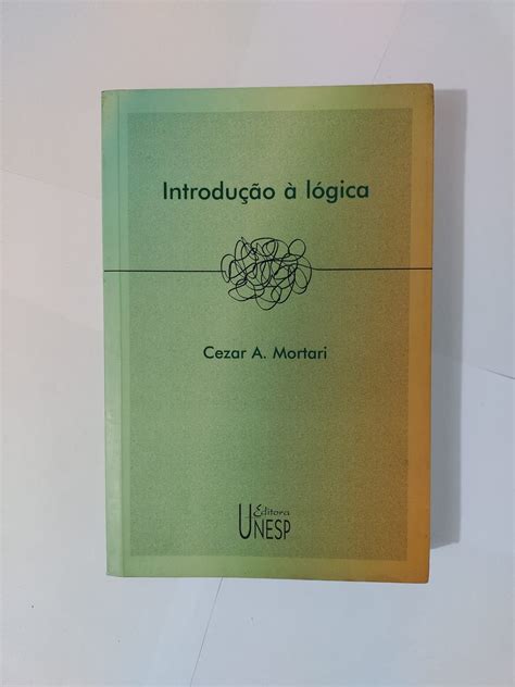 Introdução à Lógica Cezar A Mortari Seboterapia Livros