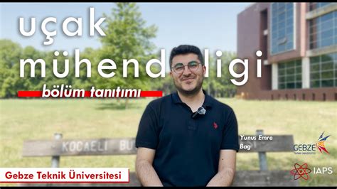 Gebze Teknik Niversitesi U Ak M Hendisli I B L M Tan T M Youtube