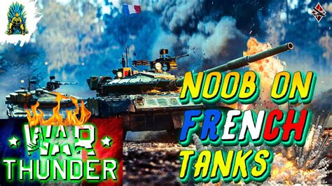 War Thunder French Tanks Noob On The Tank Part 9 YouTube