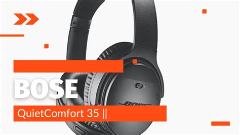 Bose QuietComfort 35 II Review. Get the Best Out of Your Music