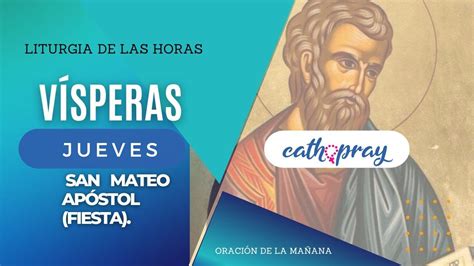 Oración de la tarde Vísperas JUEVES 21 DE SEPTIEMBRE SAN MATEO