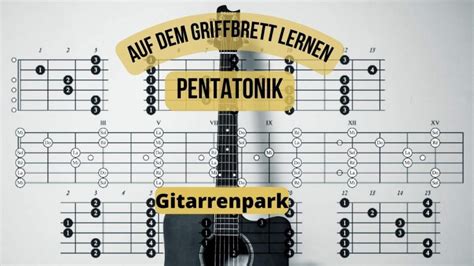 Pentatonik Gitarre Lernen 5 Positionen Mit Licks Und Tabs