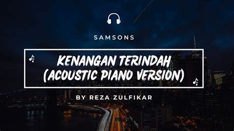 Samsons Kenangan Terindah Acoustic Piano Version Lirik Youtube