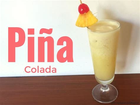 Cómo Preparar La Mejor Piña Colada Original Para El Verano Cocina