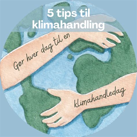 Glædelig Klimahandledag Her får du 5 tips til klimahandling