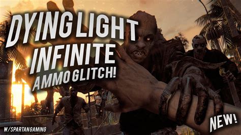 Dying Light Infinite Ammo Glitch With Spartangamig YouTube