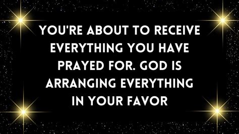 God Message You Re About To Receive Everything You Have Prayed For