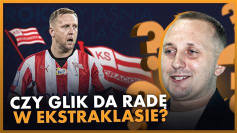 Kamil Glik W Cracovii Czy To Si Uda Roki Wyja Nia Youtube