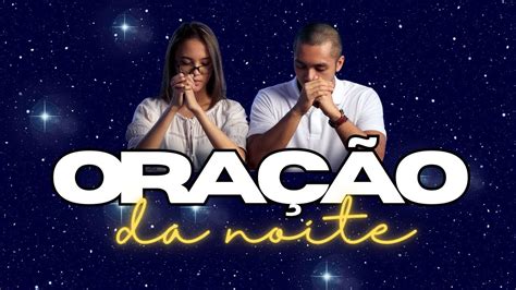 30 12 2023 Poderosa Oração Da Noite A Prece Do Pai Nosso oração