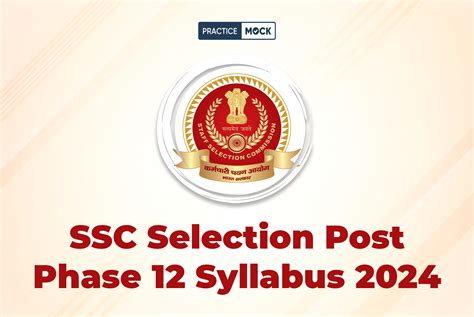 SSC Selection Post Phase 12 Syllabus 2024 Detailed Syllabus Topics