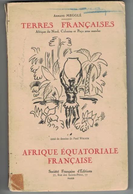 L Afrique Quatoriale Fran Aise Meggle Armand Histoire