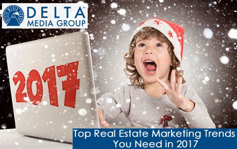 2017 Real Estate Marketing Trends Real Estate Marketing Tips