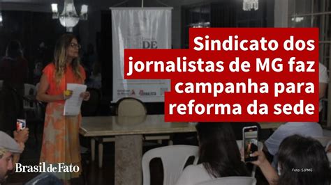 Sindicato Dos Jornalistas De Minas Gerais Faz Campanha Para Reforma Da