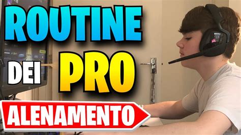 La ROUTINE Dei PRO Per MIGLIORARE Su Fortnite MAPPE YouTube