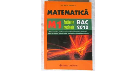 Matematica M Subiecte Rezolvate Bac Ion Bucur Popescu