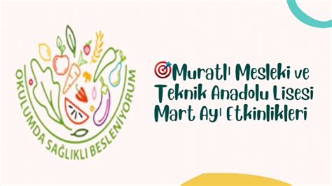 Okulumda Sağlıklı Besleniyorum Programı Mart Ayı Etkinlikleri Muratlı