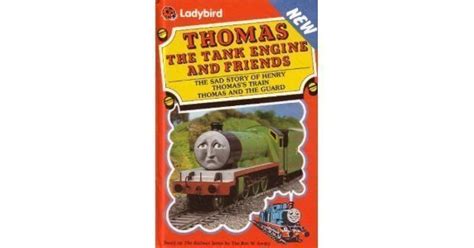 The Sad Story of Henry, Thomas's Train & Thomas and the Guard by Wilbert Awdry