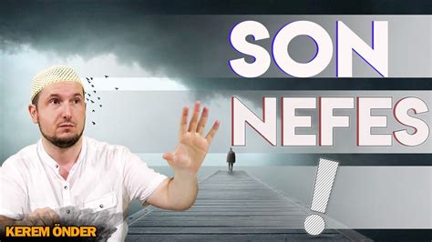 Son nefes Kerem Önder YouTube