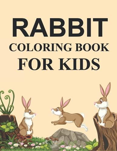 Rabbit Coloring Book For Kids: Rabbit Coloring Book For Toddlers by ...