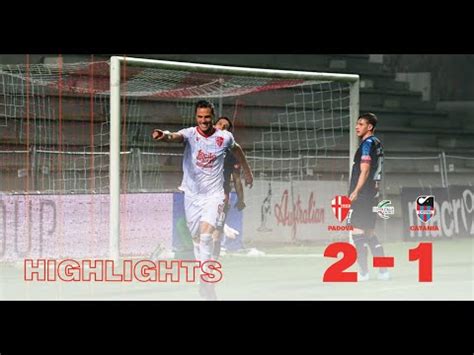 Finale Andata Coppa Italia Padova Catania Highilights Youtube