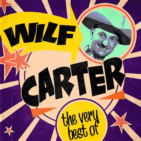 The Very Best Of By Wilf Carter On Apple Music